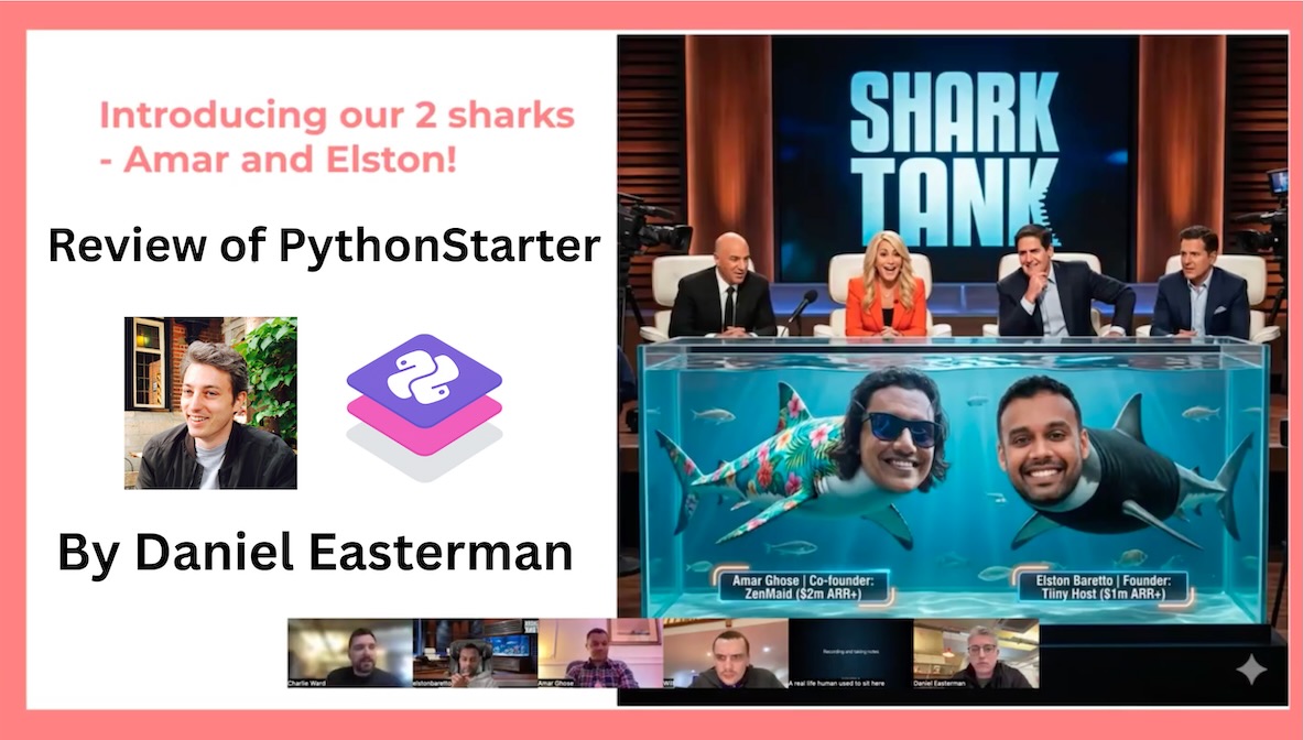 Thumbnail for a PythonStarter review showing Daniel Easterman and a Shark Tank-style graphic featuring Amar Ghose and Elston Baretto.
